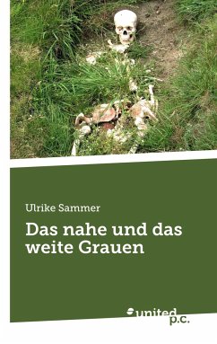 Das nahe und das weite Grauen - Sammer, Ulrike