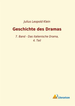 Geschichte des Dramas - Klein, Julius Leopold