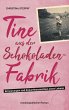 Tine aus der Schokoladenfabrik (eBook,... - Bild 1