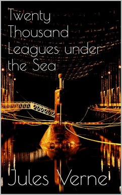 Twenty Thousand Leagues under the Sea (eBook, ePUB)