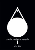 Whisky palabras y una pala I (eBook, ePUB)