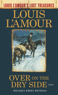 Over on the Dry Side (Louis L'Amour's Lost Treasures) (eBook, ePUB) - L'Amour, Louis