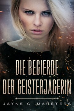 Die Begierde der Geisterjägerin (eBook, ePUB) - Marsters, Jayne C.