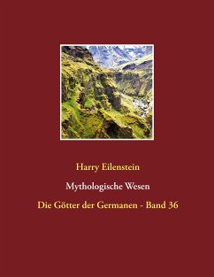 Mythologische Wesen (eBook, ePUB) - Eilenstein, Harry