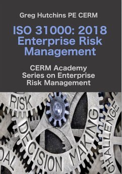 ISO 31000:2018 Enterprise Risk Management (CERM Academy Series on Risk Management) (eBook, ePUB) - Hutchins, Greg