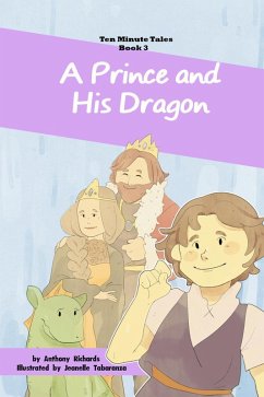 Cover A Prince and His Dragon (Ten Minute Tales, #3) (eBook, ePUB)