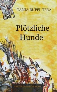 Plötzliche Hunde - Rupel Tera, Tania