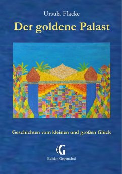 Der goldene Palast (Edition Gegenwind) - Flacke, Ursula