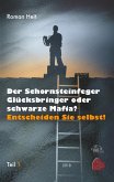 Der Schornsteinfeger Glücksbringer oder schwarze Mafia? Der Schornsteinfeger Glücksbringer oder schwarze Mafia?