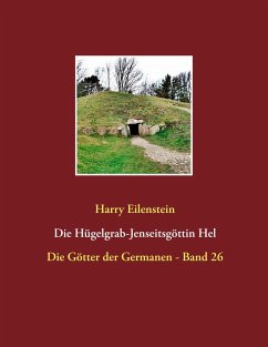 Die Hügelgrab-Jenseitsgöttin Hel - Eilenstein, Harry