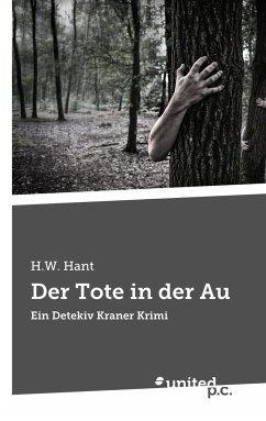 Der Tote in der Au - Hant, H.W.