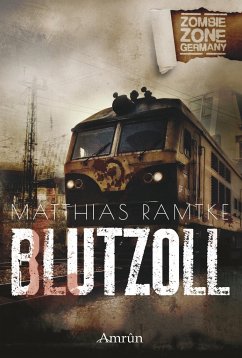 Zombie Zone Germany: Blutzoll - Ramtke, Matthias