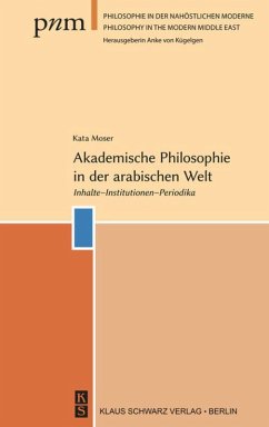 Akademische Philosophie in der arabischen Welt - Moser, Kata