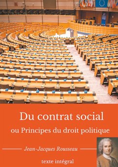 Du contrat social ou Principes du droit politique - Rousseau, Jean-Jacques
