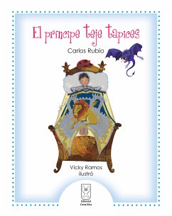 El príncipe teje tapices (eBook, ePUB) - Rubio, Carlos