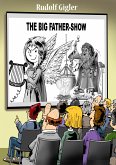 Die Big Father Show (eBook, ePUB)