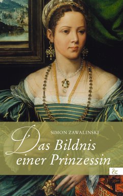 Das Bildnis einer Prinzessin (eBook, ePUB) - Zawalinski, Simon