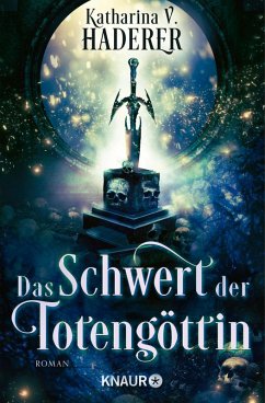 Das Schwert der Totengöttin / Black Alchemy Bd.1 (eBook, ePUB) - Haderer, Katharina V.