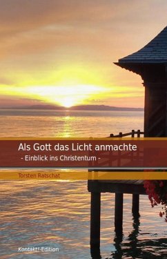 Als Gott das Licht anmachte (eBook, ePUB) - Ratschat, Torsten