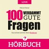 100 Verdammt gute Fragen – LOVE... - Bild 1