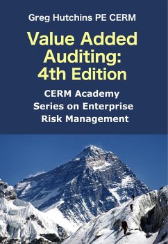 Value Added Auditing:4th Edition (CERM Academy Series on Enterprise Risk Management) (eBook, ePUB) - Hutchins, Greg