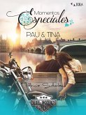 Momentos especiales. Pau & Tina (Extras Serie Moteros, #5) (eBook, ePUB)