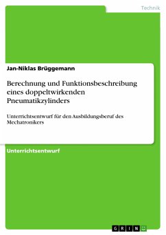 Berechnung und Funktionsbeschreibung eines doppeltwirkenden Pneumatikzylinders (eBook, PDF) - Brüggemann, Jan-Niklas