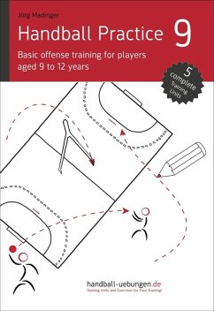 Cover Handball Practice 9 - Basic offense training for players aged 9 to 12 years (eBook, PDF)