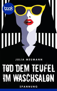 Tod dem Teufel im Waschsalon (Kurzgeschichte, Krimi) (eBook, ePUB) - Meumann, Julia