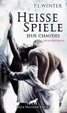 Heiße Spiele - jeux chaudes   Erotischer Roman (eBook, PDF)