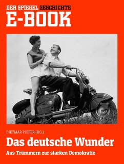 Das deutsche Wunder - Aus Trümmern zur starken Demokratie (eBook, ePUB)