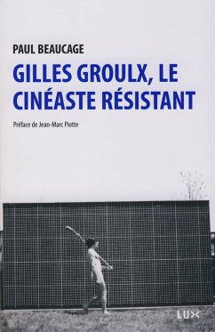 Cover Gilles Groulx, le cineaste resistant (eBook, ePUB)
