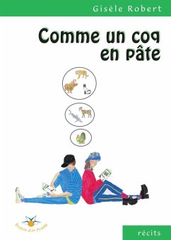 Comme un coq en pate (eBook, ePUB) - Gisele Robert, Robert Comme un coq en pate (eBook, ePUB) - Gisele Robert, Robert