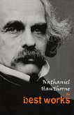 Nathaniel Hawthorne: The Best Works (eBook, ePUB)