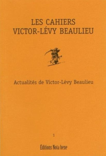 Les Cahiers Victor-Levy Beaulieu, numero 1 (eBook, PDF) Les Cahiers Victor-Levy Beaulieu, numero 1 (eBook, PDF)
