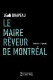 Le maire reveur de Montreal (eBook, ePUB) Le maire reveur de Montreal (eBook, ePUB)