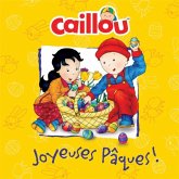 Caillou: Joyeuses Paques! (eBook, PDF) Caillou: Joyeuses Paques! (eBook, PDF)