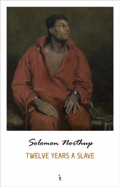 Twelve Years a Slave (eBook, ePUB) - Northup, Solomon