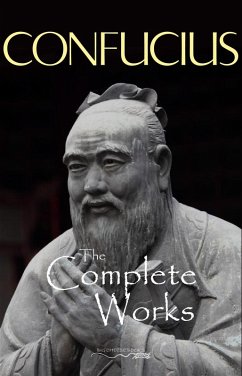Complete Works of Confucius (eBook, ePUB) - Confucius, Confucius