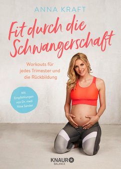 Fit durch die Schwangerschaft (eBook, ePUB) - Kraft, Anna; Sander, Nina