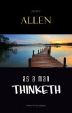 As a Man Thinketh (eBook, ePUB)