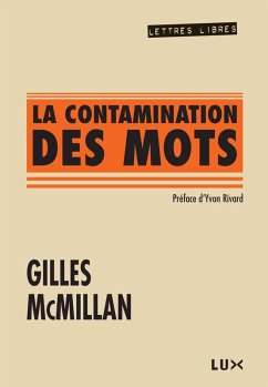 La contamination des mots (eBook, ePUB) - Gilles McMillan, McMillan