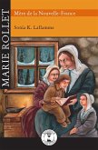 Marie Rollet Mere de Nouvelle-France (eBook, ePUB)