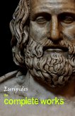 Euripides: The Complete Works (eBook, ePUB)