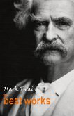 Mark Twain: The Best Works (eBook, ePUB)