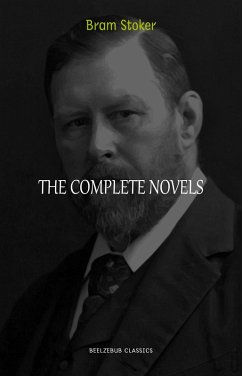 Cover Bram Stoker Collection: The Complete Novels (Dracula, The Jewel of Seven Stars, The Lady of the Shroud, The Lair of the White Worm...) (Halloween Stories) (eBook, ePUB)