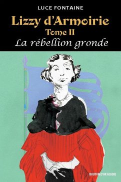 Cover Lizzy d'Armoirie Tome II - La rebellion gronde (eBook, ePUB)