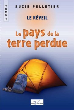 Le pays de la terre perdue, tome 1 : Le reveil (eBook, ePUB) - Pelletier, Suzie