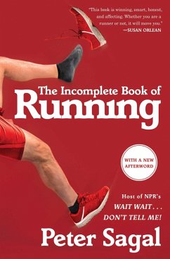 The Incomplete Book of Running (eBook, ePUB) - Sagal, Peter