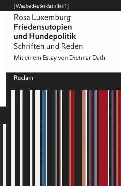 Friedensutopien und Hundepolitik. Schriften und Reden (eBook, ePUB) - Luxemburg, Rosa
